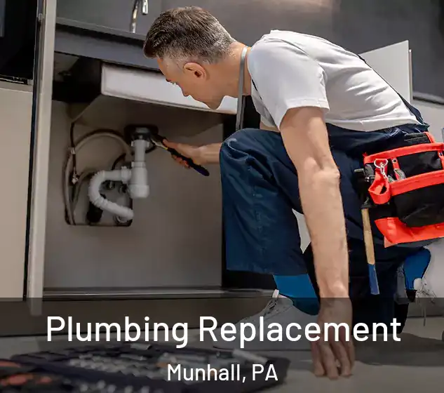  Plumbing Replacement Munhall, PA