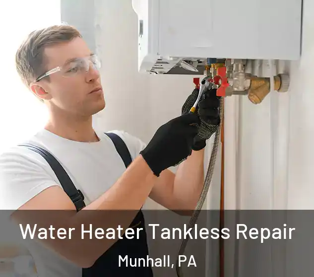  Water Heater Tankless Repair Munhall, PA